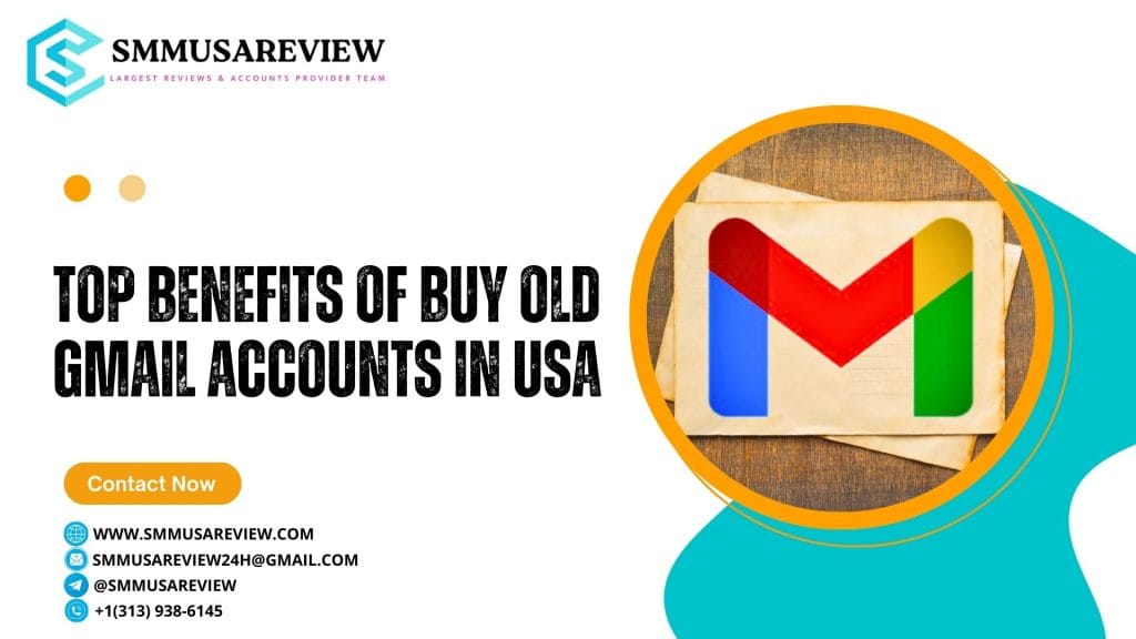 Top Benefits of Buy Old Gmail Accounts in USA