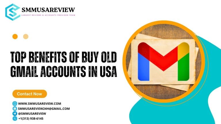 Top Benefits of Buy Old Gmail Accounts in USA