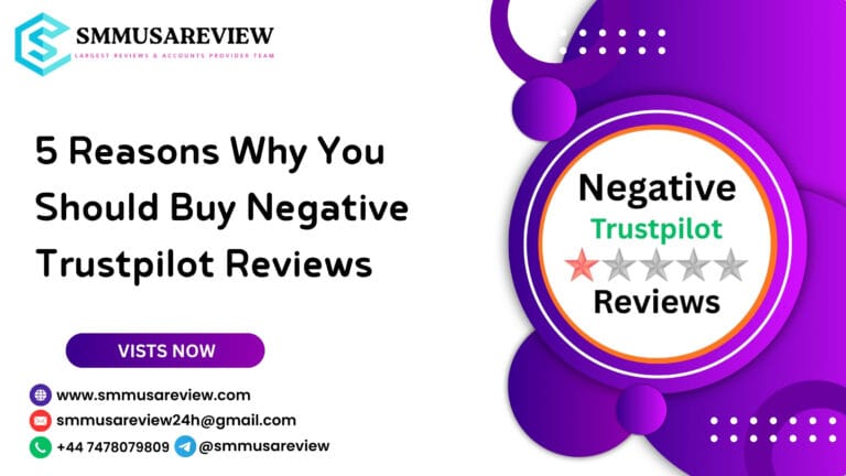 5 Reasons Why You Should Buy Negative Trustpilot Reviews