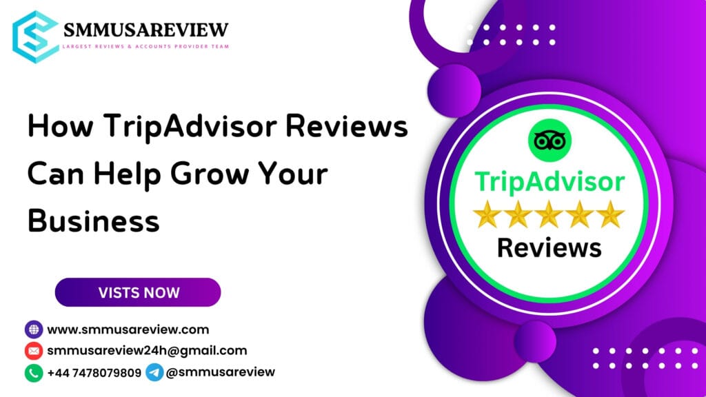 How TripAdvisor Reviews Can Help Grow Your Business